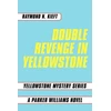 KNYGA Raymond N Kieft Double Revenge in Yellowstone
