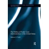 KNYGA Rebecca H Padot Politics of Foster Care Administration in the United States