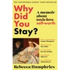 KNYGA Rebecca Humphries Why Did You Stay?: The instant Sunday Times bestseller