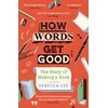 KNYGA Rebecca Lee How Words Get Good, The Story of Making a Book