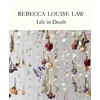 KNYGA Rebecca Louise Law: Life in Death