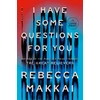 KNYGA Rebecca Makkai I Have Some Questions for You