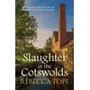 KNYGA Rebecca Tope Slaughter in the Cotswolds