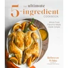 KNYGA Rebecca White Ultimate 5-Ingredient Cookbook
