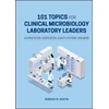 KNYGA Rebekah M Martin 101 Topics for Clinical Microbiology Laboratory Leaders