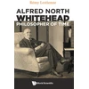 KNYGA Remy Lestienne Alfred North Whitehead, Philosopher Of Time