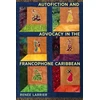 KNYGA Renatildecopye Larrier Autofiction and Advocacy in the Francophone Caribbean