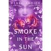 KNYGA Renee Ahdieh Smoke in the Sun