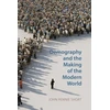 KNYGA Rennie Short Demography and the Making of the Modern World