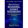 KNYGA Rex B Kline Becoming a Behavioral Science Researcher, Second Edition