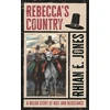 KNYGA Rhian E Jones Rebecca?s Country, A Welsh Story of Riot and Resistance