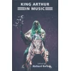 KNYGA Richard Barber King Arthur in Music