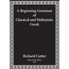 KNYGA Richard Cutter Beginning Grammar of Classical and Hellenistic Greek