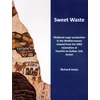 KNYGA Richard E Jones Sweet Waste: Medieval sugar production in the Mediterranean viewed from the 2002 excavations at Tawahin es-Sukkar, Safi, Jordan
