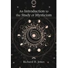 KNYGA Richard H Jones Introduction to the Study of Mysticism
