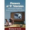 KNYGA Richard Irvin Pioneers of "B" Television