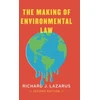 KNYGA Richard J Lazarus Making of Environmental Law