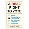 KNYGA Richard L Hasen Real Right to Vote
