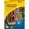 KNYGA Richard Macandrew Little Trouble in Amsterdam Level 2 Elementary/Lower-intermediate American English