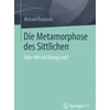 KNYGA Richard Raatzsch Die Metamorphose des Sittlichen