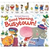 KNYGA Richard Scarry's Good Morning, Busytown!