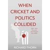 KNYGA Richard Thorn When Cricket and Politics Collided