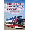 KNYGA Richard Walter Edinburgh Buses and Trams Since the 1990s