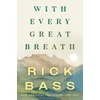 KNYGA Rick Bass With Every Great Breath