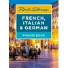 KNYGA Rick Steves French, Italian &amp; German Phrase Book (Seventh Edition)