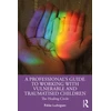 KNYGA Rikke Ludvigsen Professional's Guide to Working with Vulnerable and Traumatised Children