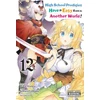 KNYGA Riku Misora High School Prodigies Have It Easy Even in Another World!, Vol. 12 (manga)