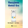 KNYGA Rino Rappuoli Vaccines In The Global Era: How To Deal Safely And Effectively With The Pandemics Of Our Time