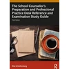 KNYGA Rita Schellenberg School Counselor's Preparation and Professional Practice Desk Reference and Examination Study Guide