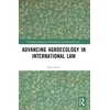 KNYGA Rob Amos Advancing Agroecology in International Law