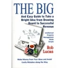 KNYGA Rob Lucas BIG and Easy Guide to Take a Bright Idea from Drawing Board to Successful Revenue