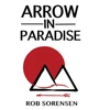 KNYGA Rob Sorensen Arrow in Paradise