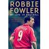 KNYGA Robbie Fowler: My Life In Football
