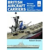 KNYGA Robert Brown ShipCraft 32: British Aircraft Carriers
