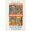KNYGA Robert C Lagueux Liturgical Play for the Medieval Feast of Fools