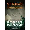 KNYGA Robert Dugoni Sendas truncadas
