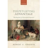 KNYGA Robert E Goodin Perpetuating Advantage
