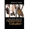 KNYGA Robert E Stake Standards-Based and Responsive Evaluation
