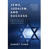 KNYGA Robert Eisen Jews, Judaism, and Success