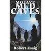 KNYGA Robert Essig Mojave Mud Caves
