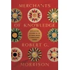KNYGA Robert G Morrison Merchants of Knowledge
