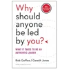 KNYGA Robert Goffee Why Should Anyone Be Led by You? With a New Preface by the Authors
