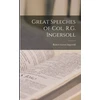 KNYGA Great Speeches of Col. R.G. Ingersoll