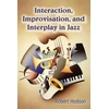 KNYGA Robert Hodson Interaction, Improvisation, and Interplay in Jazz