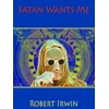 KNYGA Robert Irwin Satan Wants Me