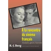 KNYGA Robert J Berg A la rencontre du cinema francais